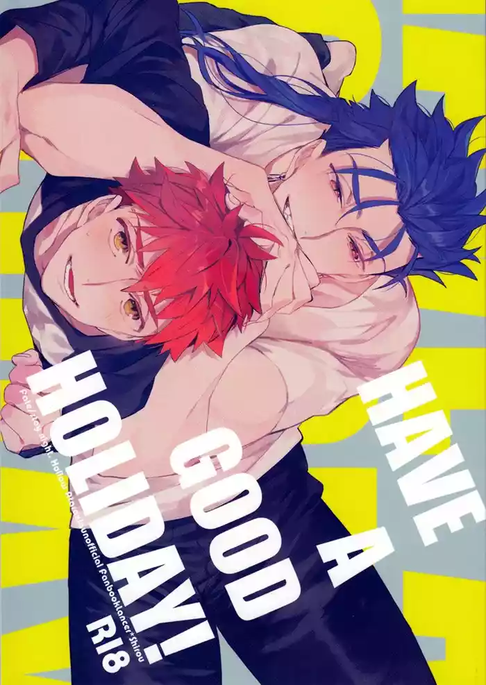 HAVE A GOOD HOLIDAY!