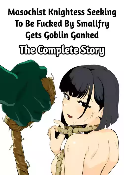 [Yamabatake] Masochist Knightess Seeking To Be Fucked By Smallfry Gets Goblin Ganked [English] [Apricot Jam]