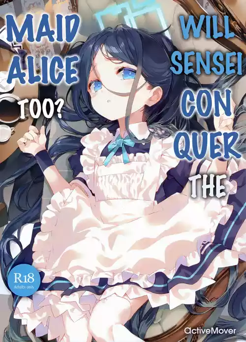 (C105) [ActiveMover (Arikawa Satoru)] Sensei wa Maid no Alice mo Kouryaku shimasu ka? | Will Sensei Conquer The Maid Alice Too? (Blue Archive) [English]