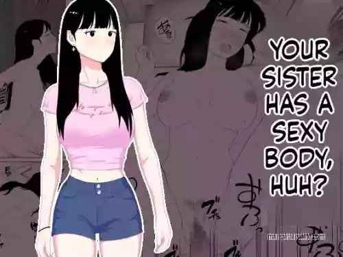 [oroboy] Your sister has such a sexy body, doesn't she?