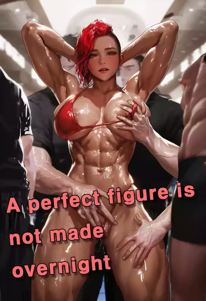 A perfect figure is not made overnight