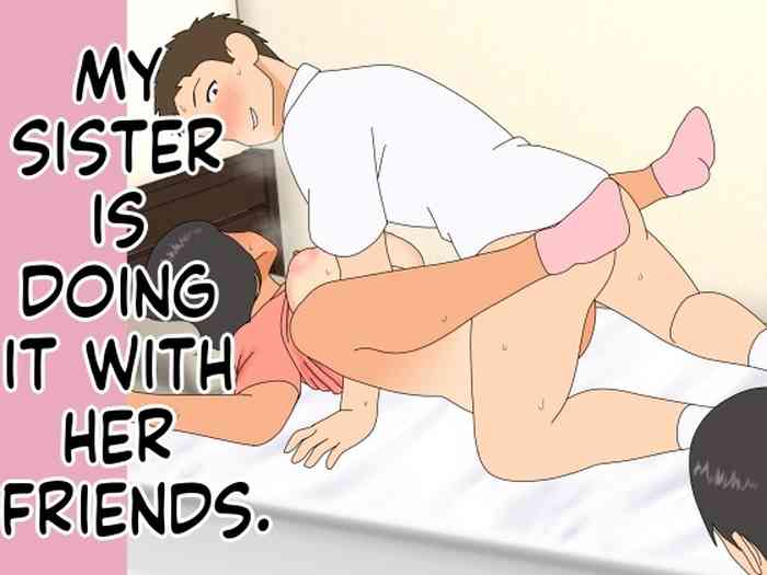 My Older Sister Is Having Sex with My Friend