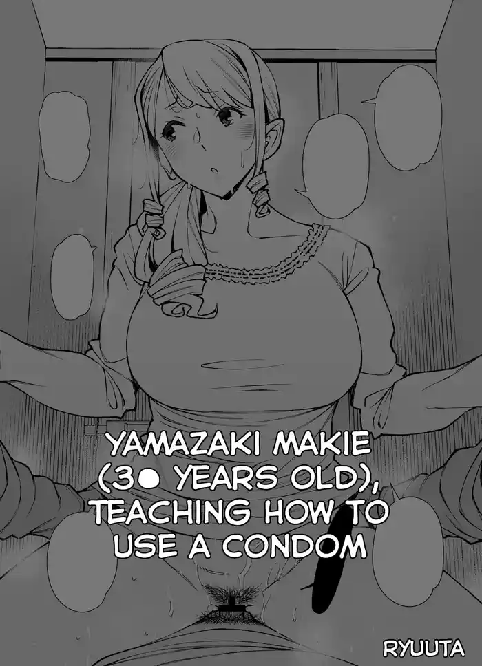 Yamazaki Makie (3● years old), Teaching How to Use a Condom
