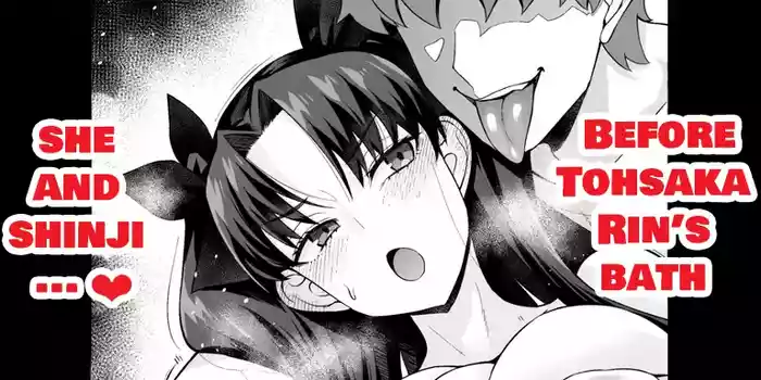 Tōsakarin, opuro mae de Shinji ni…❤ - Before Tohsaka Rin’s bath, she and shinji…♥